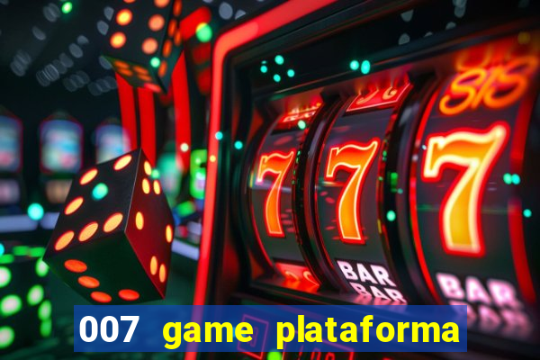 007 game plataforma de jogos